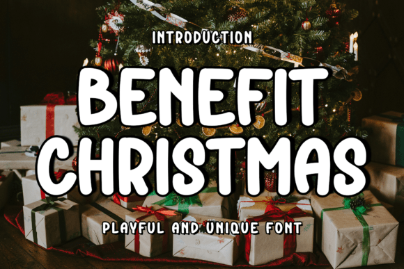 Benefit Christmas: A Friendly Font for Your Brand
