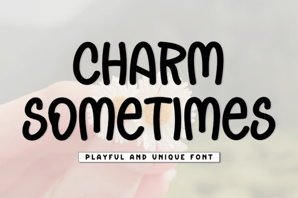 Charm Sometimes: A Delightful Display Font