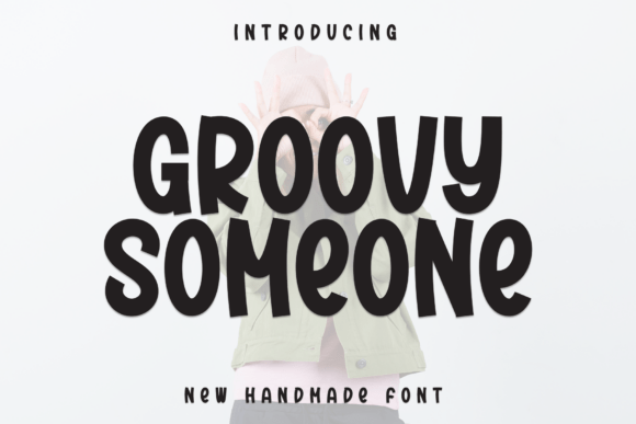 Exploring Groovy Someone: A Friendly Display Font