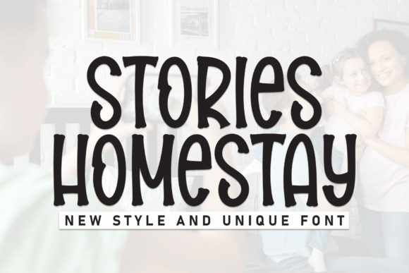 Stories Homestay: A Welcoming Display Font for Your Publication