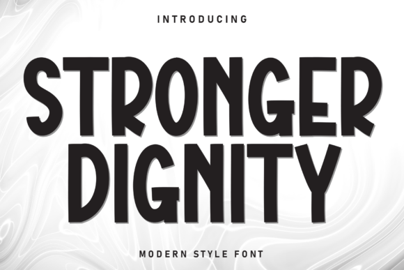 Stronger Dignity: A Versatile Display Font for Modern Marketers